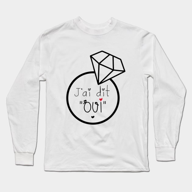 j'ai dit oui Long Sleeve T-Shirt by ChezALi